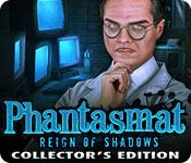 Phantasmat: Reign Of Shadows Collector'S Edition