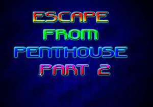 Escape From Penthouse Part 2