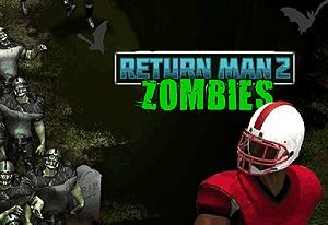 play Return Man 2: Zombies