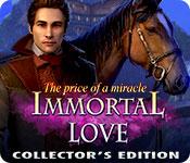 play Immortal Love 2: The Price Of A Miracle Collector'S Edition