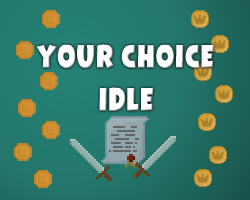 play Your Choice Idle
