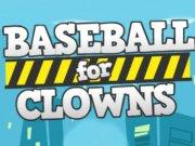 play Baseball For Clowns