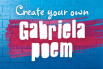 Create Your Own Gabriela Poem