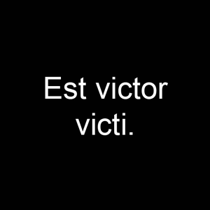 play Est Victor Victi.