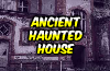 Ancient Haunted House Escape