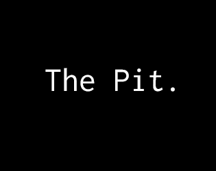 The Pit.