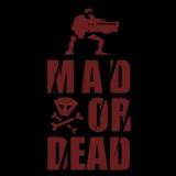 Mad Or Dead