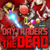 play Daytraders Of The Dead