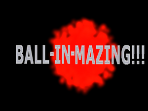 Ball-In-Mazing