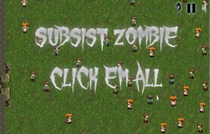 Subsist Zombie Click Em All
