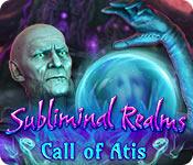 play Subliminal Realms: Call Of Atis