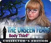 play The Unseen Fears: Body Thief Collector'S Edition