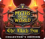 play Myths Of The World: The Black Sun Collector'S Edition