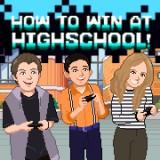 play How To Win At High School