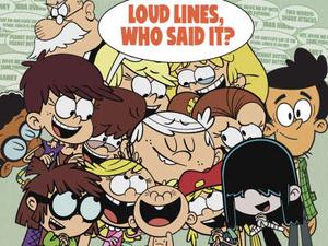 The Loud House: Loud Lines, Who Said It? Quiz