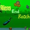 Aliens End Roach
