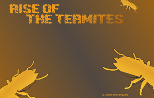 Rise Of The Termites