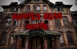 play Haunted Mess House