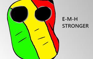 play E-M-H Stronger