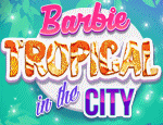 Barbie Tropical In The City