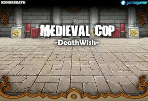 Medieval Cop 8 -Deathwish- (Part 1)