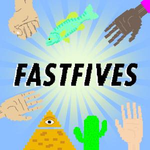 Fastfives