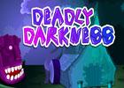 play Deadly Darkness