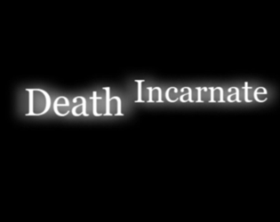 Death Incarnate - Part 1