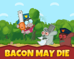 play Bacon May Die
