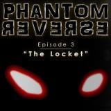 Phantom Reverse Episode 3 The Locket