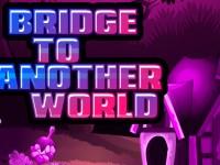 play Bridge To Another World Escape