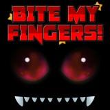 Bite My Fingers!