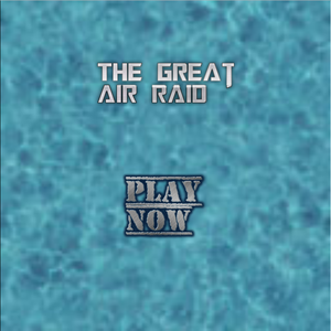 The Great Air Raid