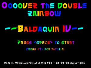 play Baldaquin 4 - Oooover The Double Rainbow