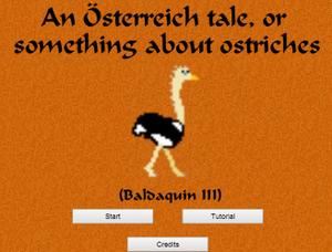 Baldaquin Iii - An Österreich Tale, Or Something About Ostriches