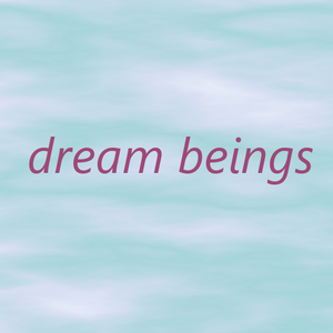 Dream Beings