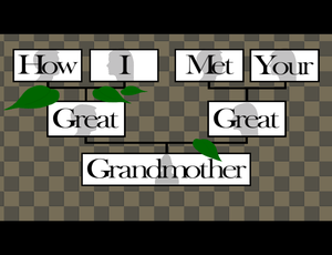 play How I Met Your Great Great Grandmother