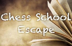 Chess School Escape