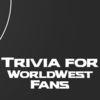 Trivia For World West Fans