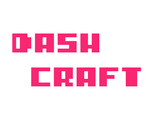 Dash Craft