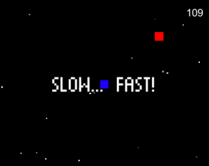 play Slow... Fast! (One Hour Game Jam)
