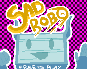 Sad Robo [1.3.0A]