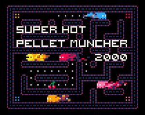 play Super Hot Pellet Muncher 2000