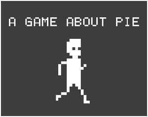 play A Game About Pie