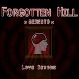 Forgotten Hill Memento Love Beyond