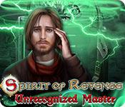 play Spirit Of Revenge: Unrecognized Master