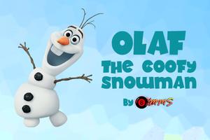 Olaf - The Goofy Snowman
