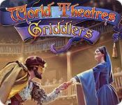play World Theatres Griddlers