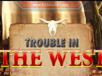 play Trouble In The West