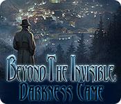 play Beyond The Invisible: Darkness Came
